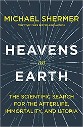 Shermer - Heavens on Earth: The scientific search for the afterlife, immortality, and utopia - dark background with author's name, subtitle and the word on in yellow and the rest of the title in white; rays emanating from the word on