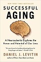 Levitin - Successful Aging, A Neuroscientist Explores the Power and Potential of Our Lives - title along with image of a tree trunk cross-section, including rings depicting tree age, in the shape of a human brain 