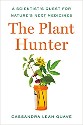 Quave - The Plant Hunter, a scientist's quest for nature's next medicines - title in orange on white cover with plants standing in orange persciption medicine bottle rather than vase