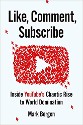 Bergen - Like, Comment, Subscribe-inside YouTube's Chaotic Rise to World Domination - image of YouTube logo, white 'play' triangle on red rectangle, formed by red cursor arrows, with an additional few scattered across the white background