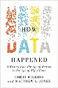 How Data Happened, A history from the age of algorithms- by Chris Wiggins and Mathew L. Jones - title on white background with the word DATA made of red, blue, yellow, and grey pixels and corresponding pixels organized in patterns above those letters