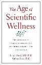 Hood and Price - The Age of Scientific Wellness, Why the future of medicine is personalized, predictive, data-rich, and in your hands - title in red on white background with blue and green ball and stick representation of interconnected data points below